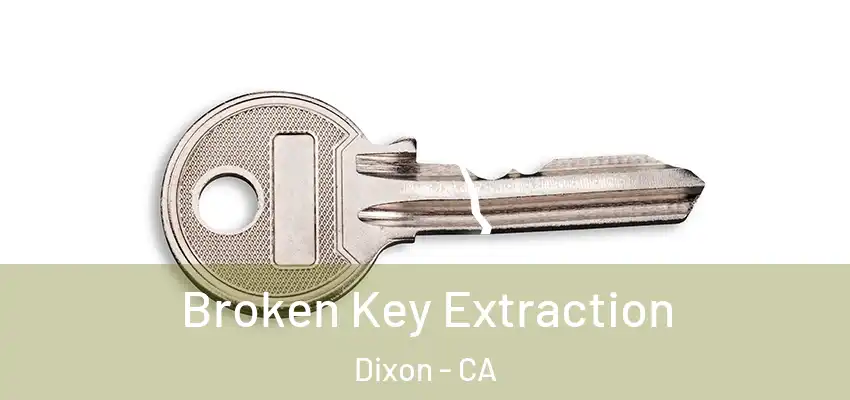  Broken Key Extraction Dixon - CA