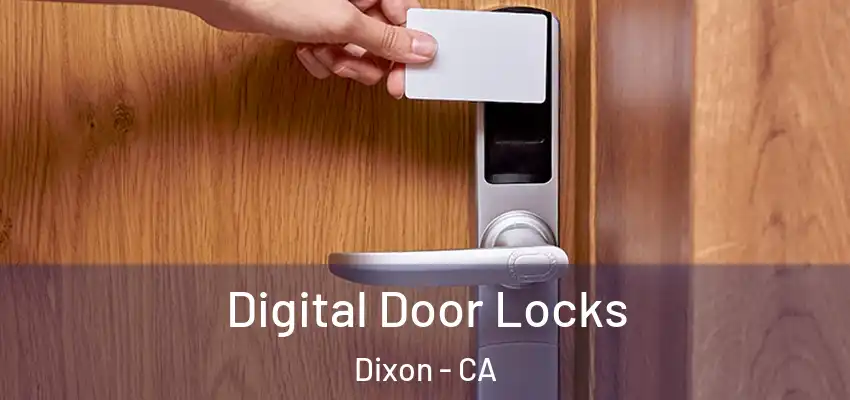  Digital Door Locks Dixon - CA