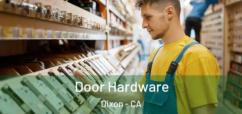  Door Hardware Dixon - CA