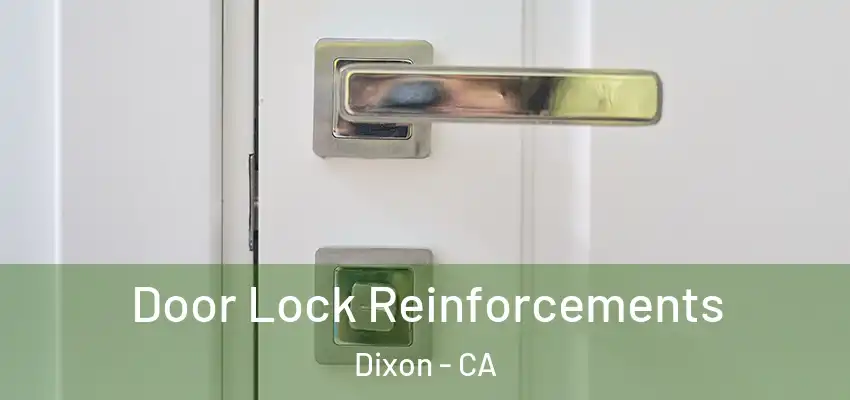  Door Lock Reinforcements Dixon - CA