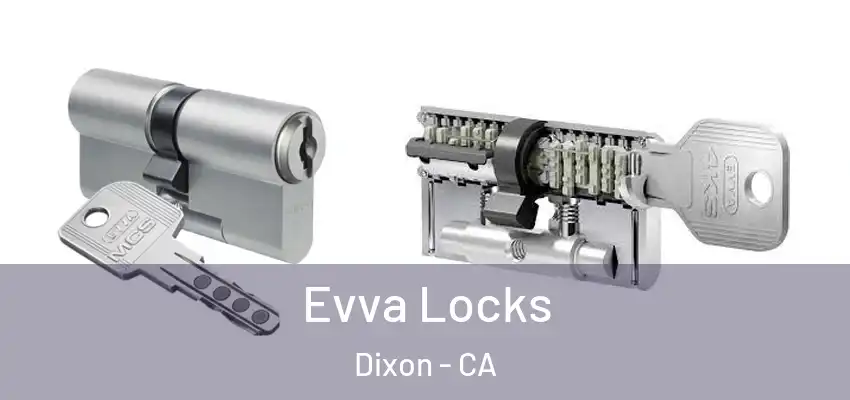  Evva Locks Dixon - CA