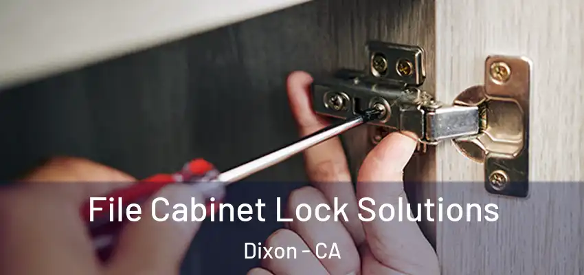  File Cabinet Lock Solutions Dixon - CA