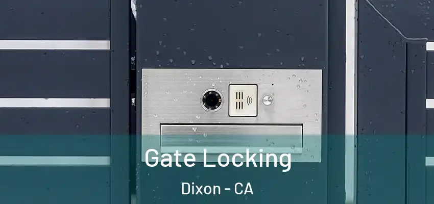  Gate Locking Dixon - CA