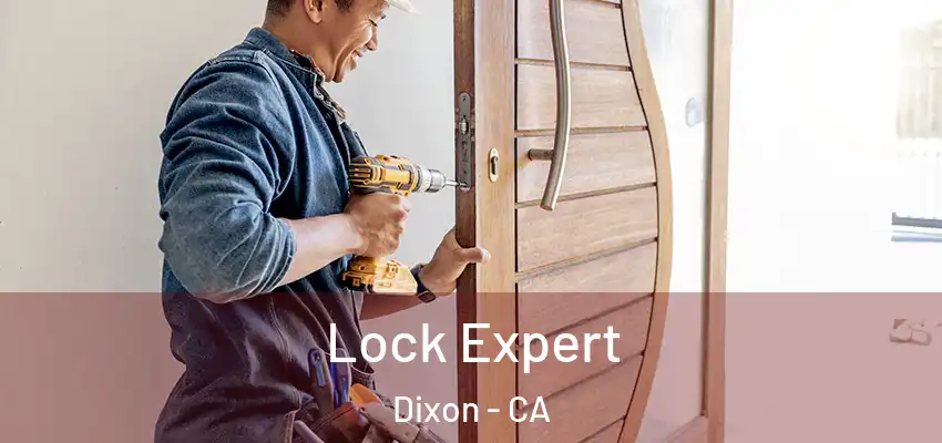  Lock Expert Dixon - CA