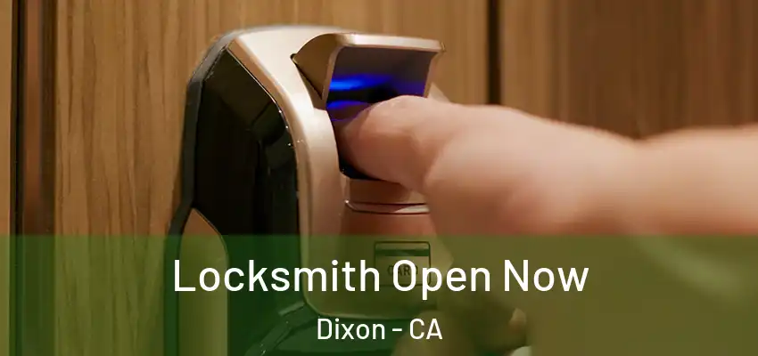  Locksmith Open Now Dixon - CA