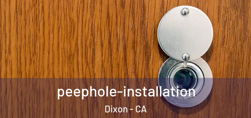  peephole-installation Dixon - CA