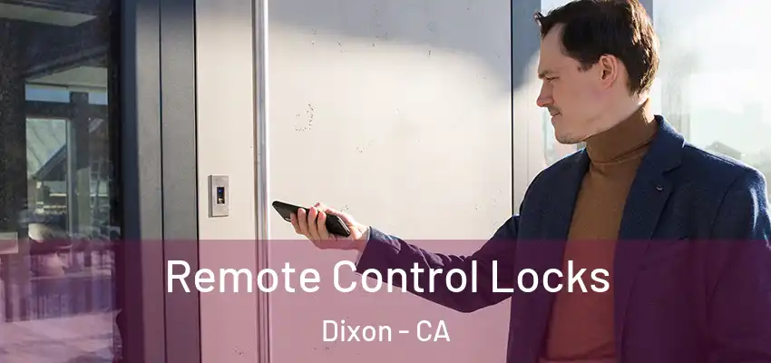  Remote Control Locks Dixon - CA