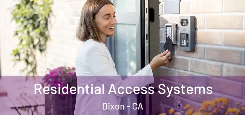  Residential Access Systems Dixon - CA