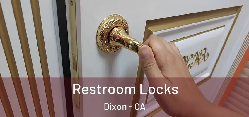  Restroom Locks Dixon - CA