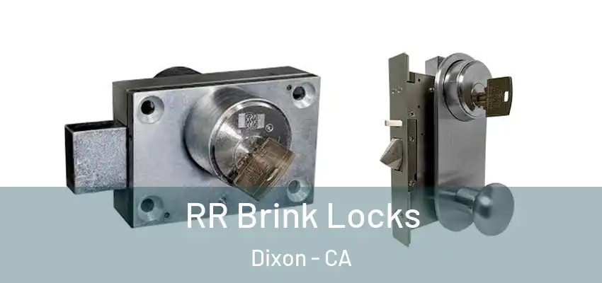  RR Brink Locks Dixon - CA