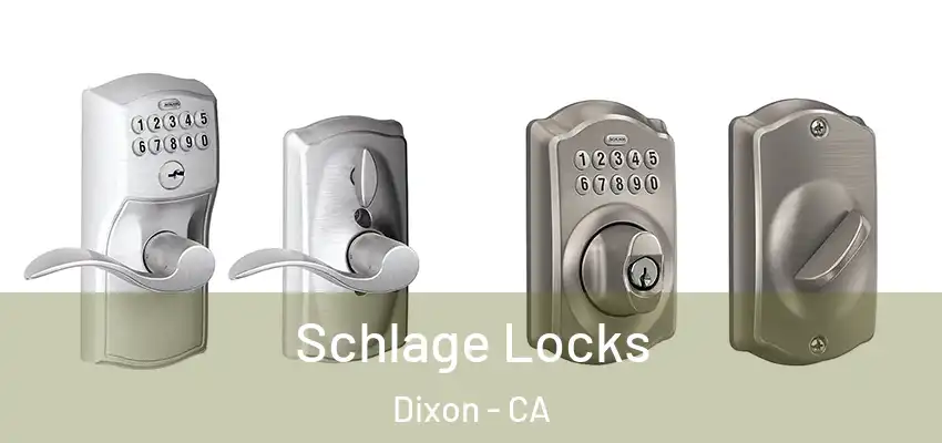  Schlage Locks Dixon - CA